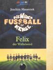 Joachim Masannek - Felix der Wirbelwind [antikvár]
