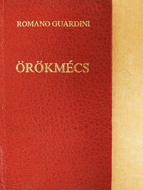 Romano Guardini - Örökmécs [antikvár]