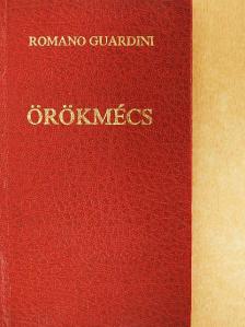 Romano Guardini - Örökmécs [antikvár]