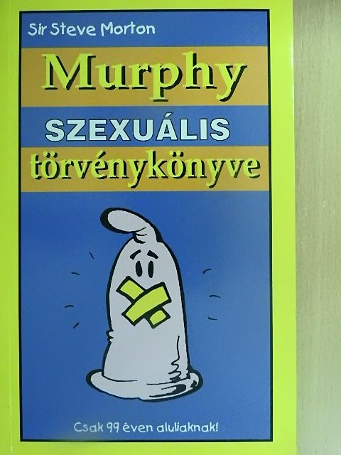 Steve Morton - Murphy szexuális törvénykönyve [antikvár]