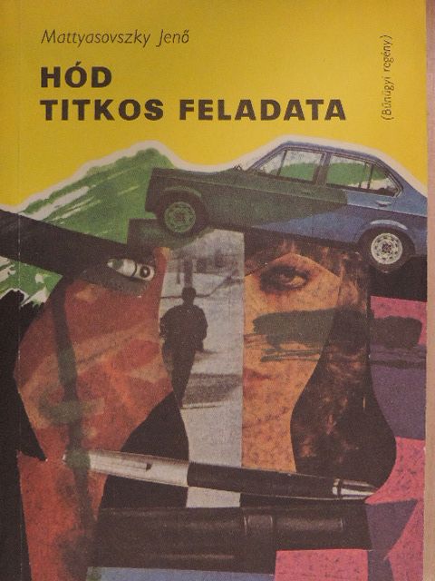 Mattyasovszky Jenő - Hód titkos feladata [antikvár]