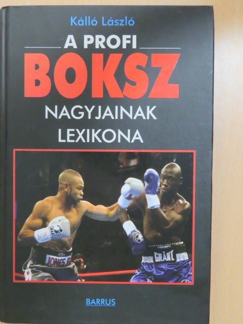 Kálló László - A profi boksz nagyjainak lexikona [antikvár]