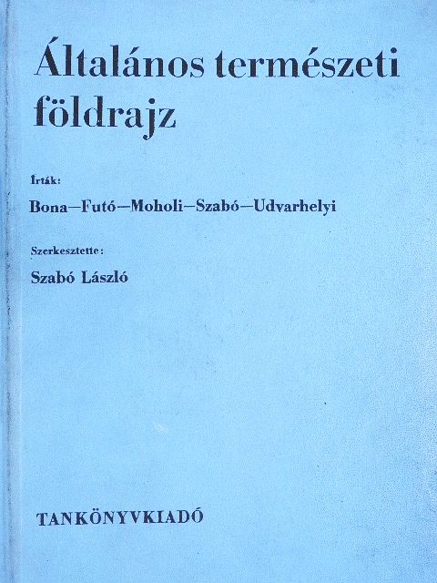 Dr. Bona Imre - Általános természeti földrajz [antikvár]