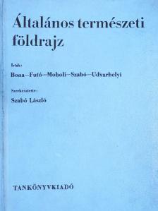 Dr. Bona Imre - Általános természeti földrajz [antikvár]