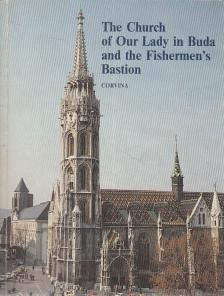 ENTZ BÉLA - The Church of Our Lady in Buda and the Fishermen's Bastion [antikvár]