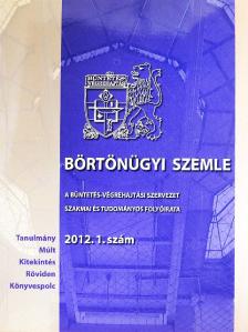 Fliegauf Gergely - Börtönügyi szemle 2012/1. [antikvár]