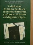 Dr. Gellér Balázs - A diplomák és szakképesítések kölcsönös elismerése az Európai Unióban és Magyarországon [antikvár]