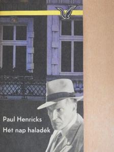 Paul Henricks - Hét nap haladék [antikvár]