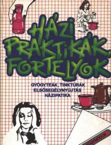 Házi praktikák, fortélyok [antikvár]