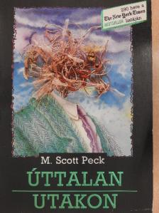 M. Scott Peck - Úttalan utakon [antikvár]