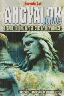 Berente Ági - Angyalok könyve [antikvár]
