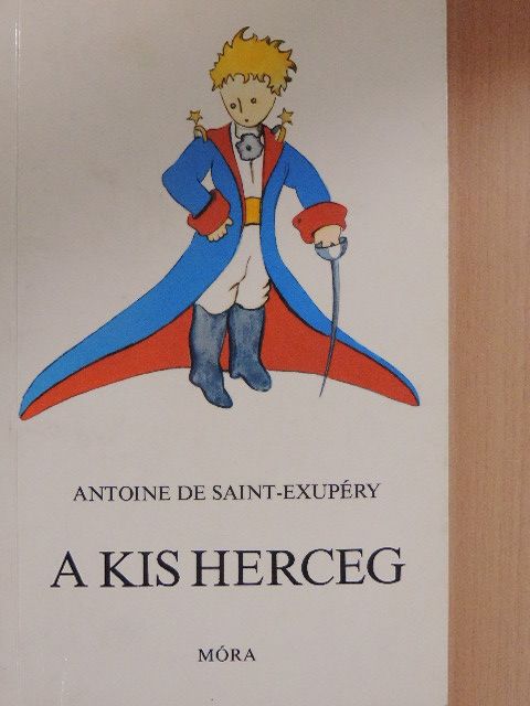 Antoine de Saint-Exupéry - A kis herceg [antikvár]