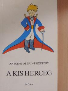 Antoine de Saint-Exupéry - A kis herceg [antikvár]