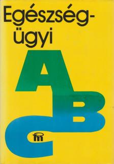 Jellinek Harry - Egészségügyi ABC [antikvár]