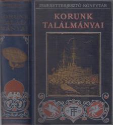 Williams Archibald - Korunk találmányai [antikvár]