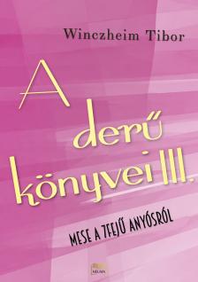 Winczheim Tibor - Mese a 7fejű anyósról [eKönyv: epub, mobi]