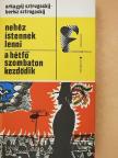Arkagyij Sztrugackij - Nehéz istennek lenni/A hétfő szombaton kezdődik [antikvár]