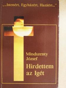 Mindszenty József - Hirdettem az Igét [antikvár]