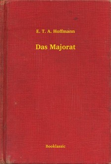 E. T. A. Hoffmann - Das Majorat [eKönyv: epub, mobi]