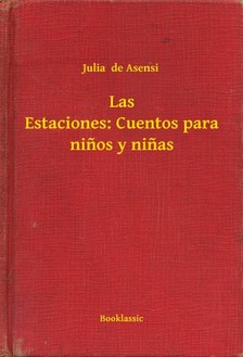 de Asensi Julia - Las Estaciones: Cuentos para ninos y ninas [eKönyv: epub, mobi]