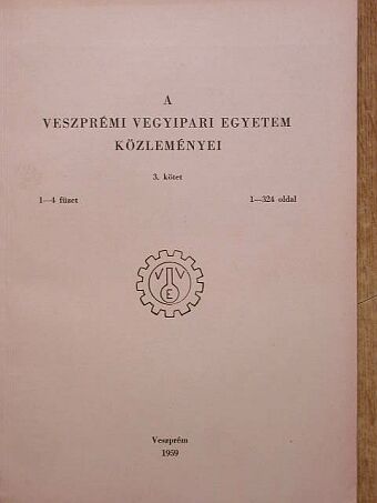 Bereczky E. - A Veszprémi Vegyipari Egyetem közleményei 3. kötet 1-4. füzet [antikvár]