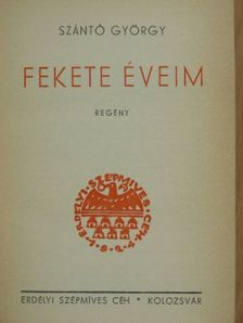 Szántó György - Fekete éveim I-II. [antikvár]