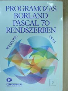 Benkő Tiborné - Programozás Borland Pascal 7.0 rendszerben [antikvár]