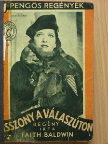 Faith Baldwin - Asszony a válaszúton [antikvár]