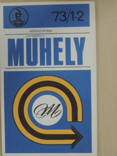 Módszertani műhely '73/1-2 [antikvár]