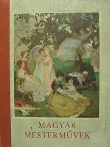 Kolozsvári Tamás - Magyar mesterművek [antikvár]