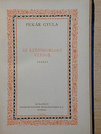 Pekár Gyula - Az ezüsthomloku vándor [antikvár]