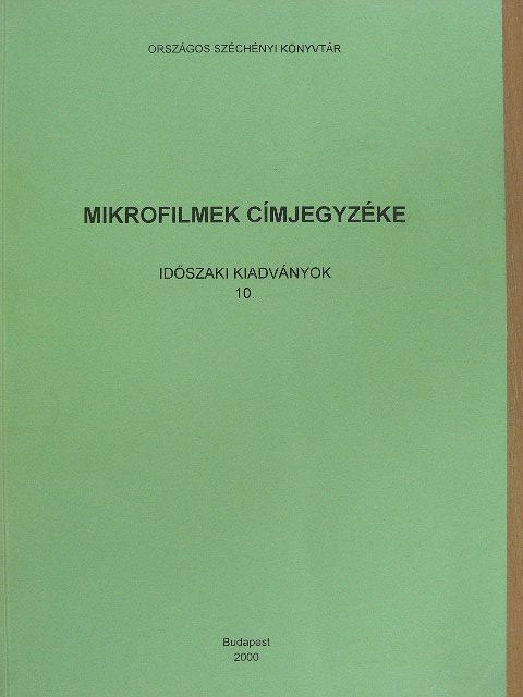 Mikrofilmek címjegyzéke 10. [antikvár]