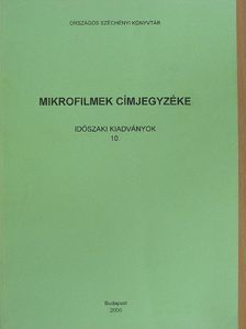 Mikrofilmek címjegyzéke 10. [antikvár]