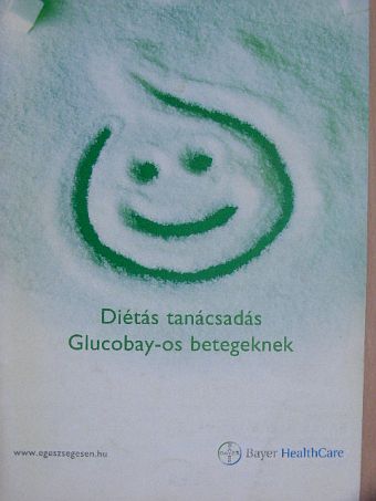 Gyurcsákné Kondrát Ilona - Diétás tanácsadás Glucobay-os betegeknek [antikvár]
