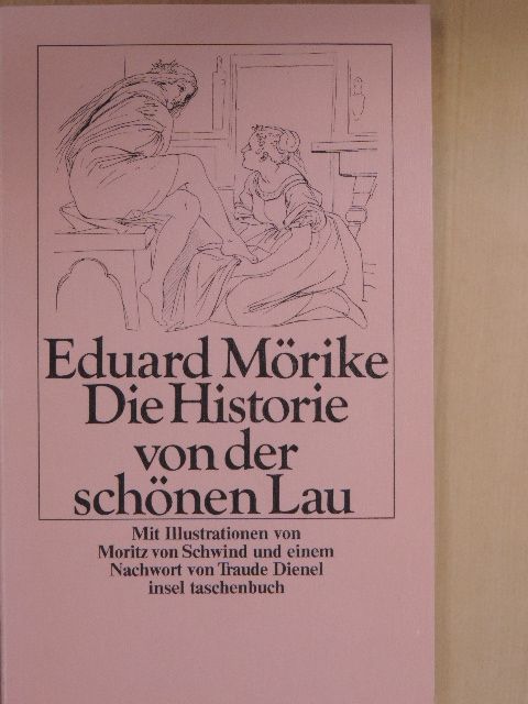 Eduard Mörike - Die Historie von der schönen Lau [antikvár]