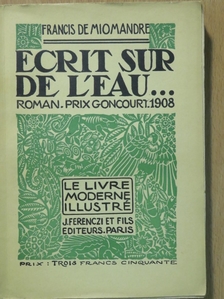Francis de Miomandre - Écrit sur de l'eau [antikvár]