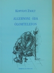 Koppány Zsolt - Algernoni óda/Ólomtelefon [antikvár]