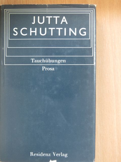 Jutta Schutting - Tauchübungen [antikvár]