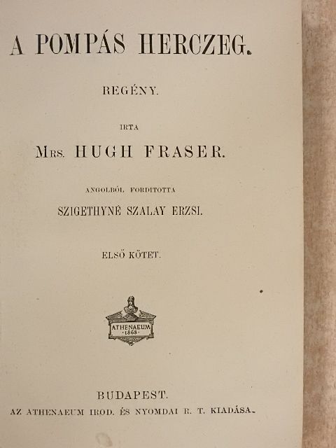 Mrs. Hugh Fraser - A pompás herczeg I-III. [antikvár]