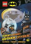- - LEGO Batman - Teremts rendet Gotham City-ben! - Ajándék Batman minifigurával