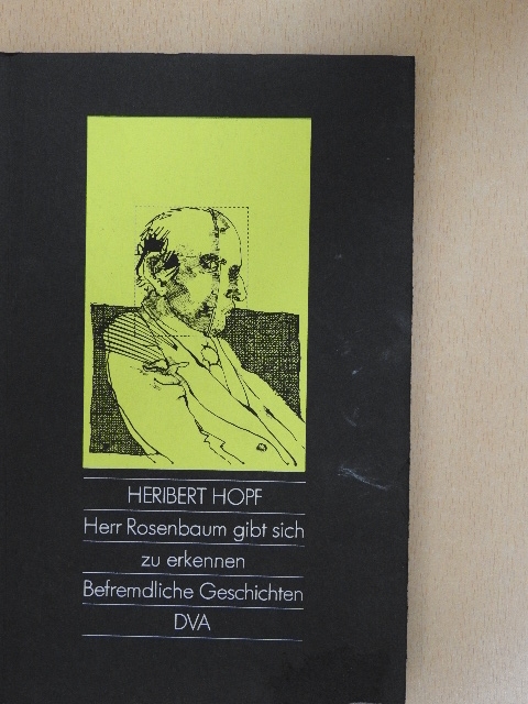 Heribert Hopf - Herr Rosenbaum gibt sich zu erkennen [antikvár]