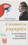 BRYANT, MARK - Casanova papagája [antikvár]