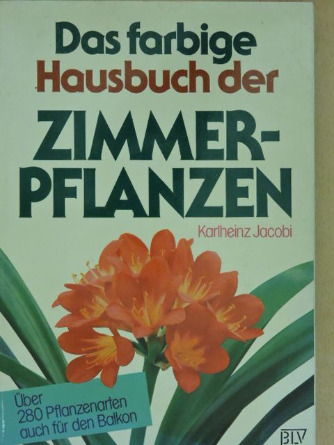 Karlheinz Jacobi - Das farbige Hausbuch der Zimmerpflanzen [antikvár]