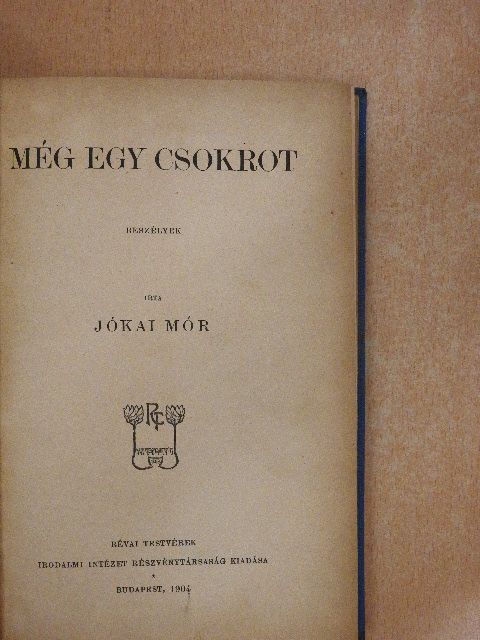 Jókai Mór - Még egy csokrot [antikvár]