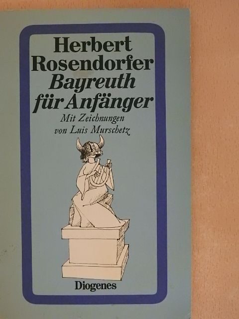 Herbert Rosendorfer - Bayreuth für Anfänger [antikvár]
