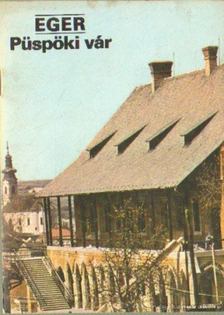 KÖRBER ÁGNES - Eger - Püspöki vár [antikvár]