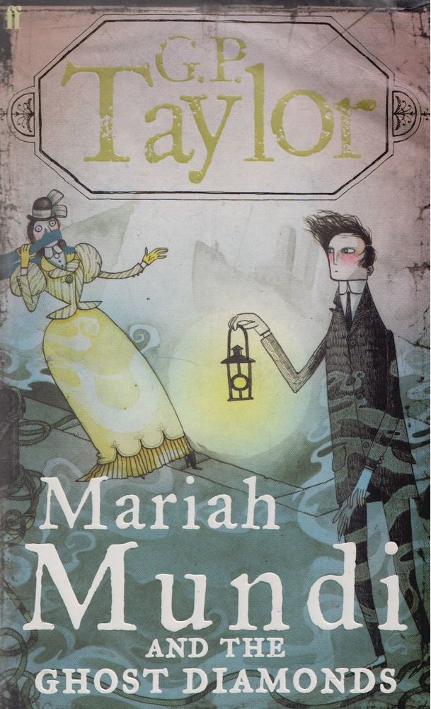 G. P. TAYLOR - Mariah Mundi and the Ghost Diamonds [antikvár]