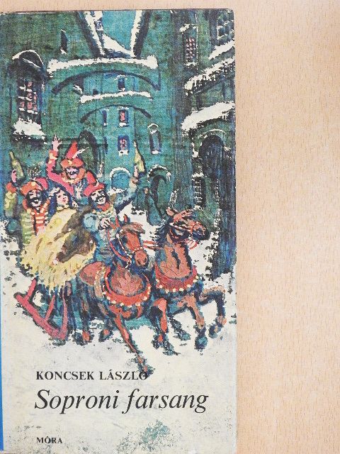 Koncsek László - Soproni farsang [antikvár]