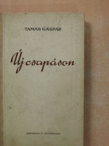 Tamás Gáspár - Új csapáson [antikvár]