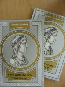 Kristó Nagy István - A világirodalom története I-II. [antikvár]